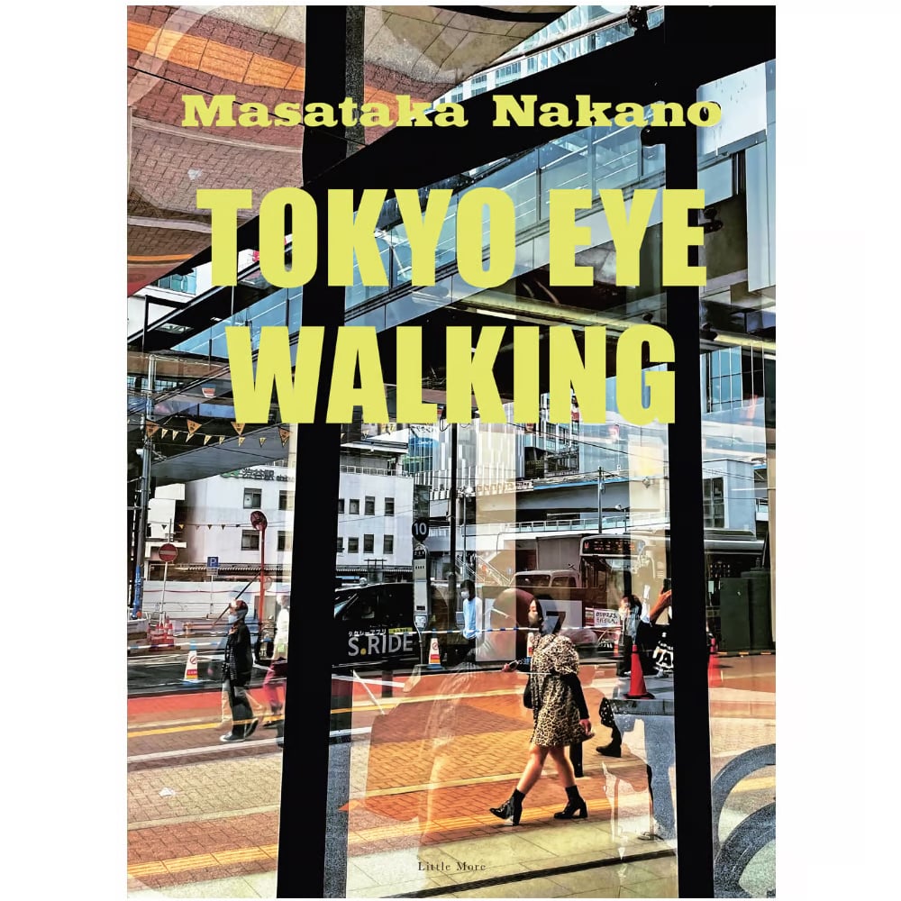 サイン入り 中野正貴 新刊 【TOKYO EYE WALKING】 | gallery ART