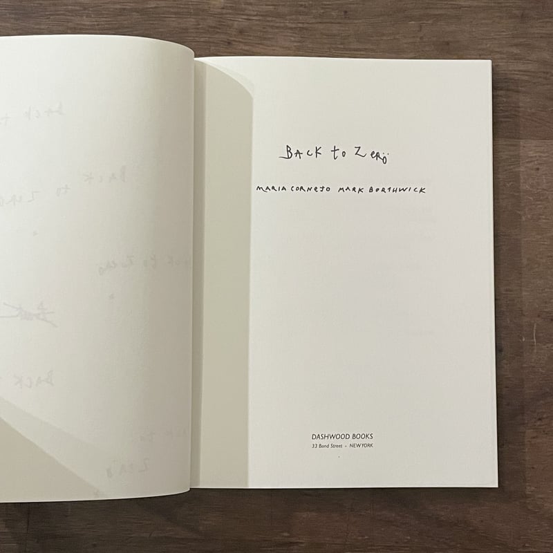 BACK TO ZERO by Mark Borthwick, Maria Cornejo』