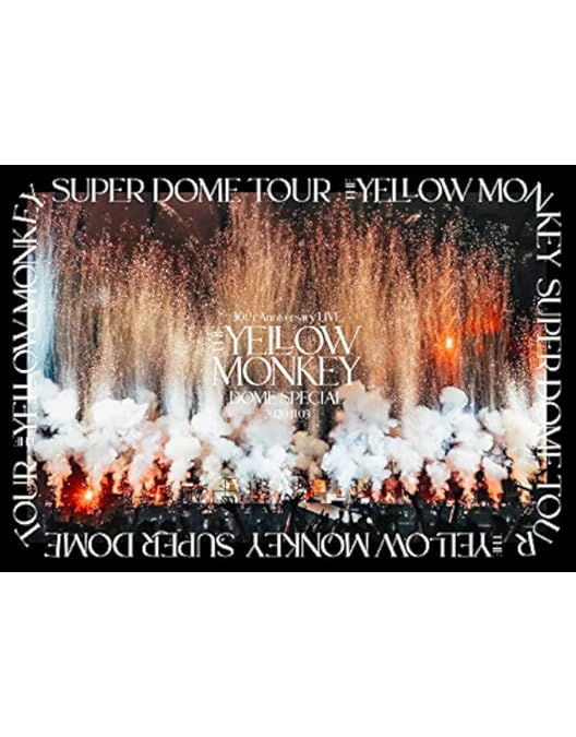 Amazon.co.jp: 30th Anniversary THE YELLOW MONKEY SUPER DOME TOUR