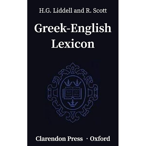 Amazon | A Greek-English Lexicon (English Edition) [Kindle edition