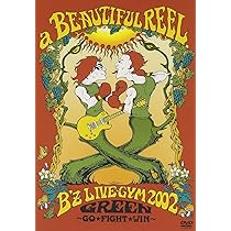 Amazon.co.jp: a BEAUTIFUL REEL. B'z LIVE-GYM 2002 GREEN 〜GO FIGHT