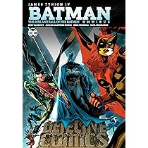 Batman The Rise and Fall of the Batmen Omnibus : IV, James Tynion