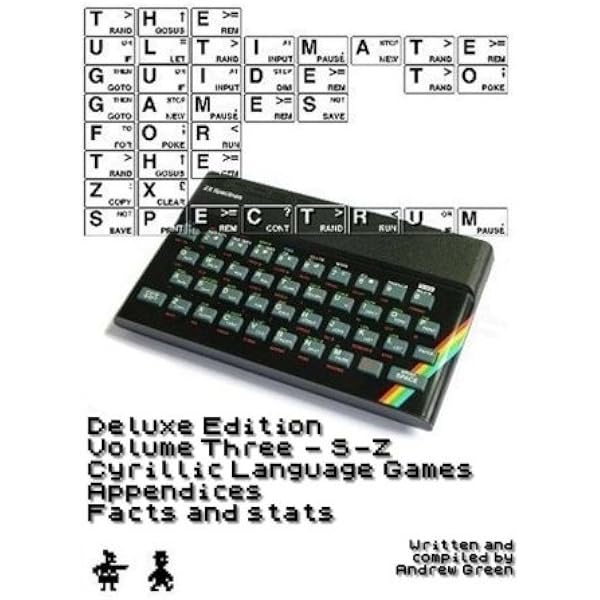 The Ultimate Guide to Games for the ZX Spectrum Deluxe Edition