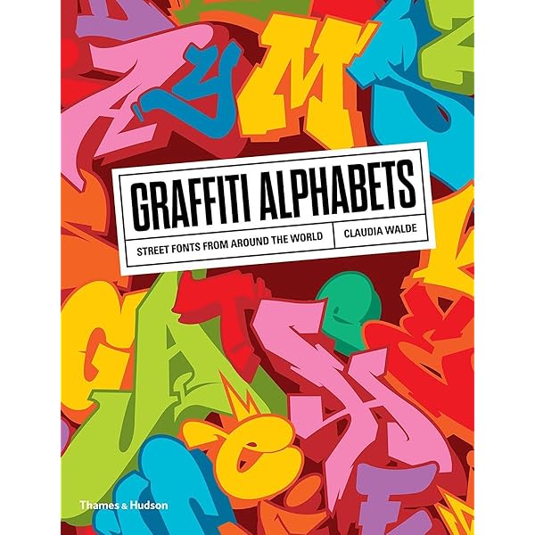 Street Fonts: Graffiti Alphabets from Around the World: WALDE