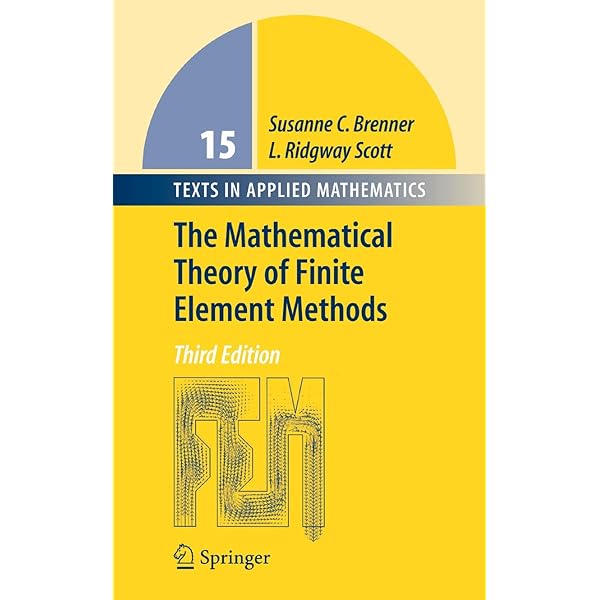 The Mathematical Theory of Finite Element Methods (Texts in