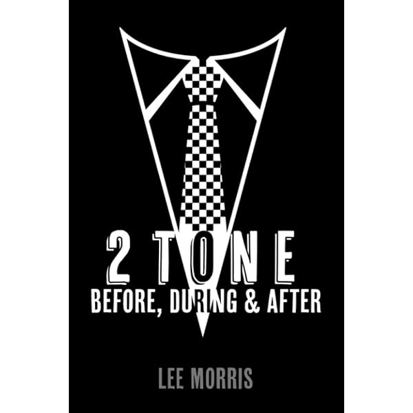 Too Much Too Young, the 2 Tone Records Story: Rude Boys, Racism