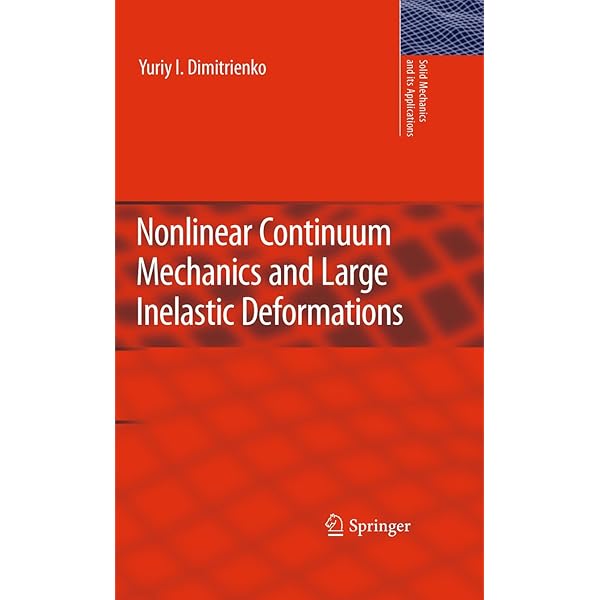 Nonlinear Solid Mechanics: A Continuum Approach for Engineering