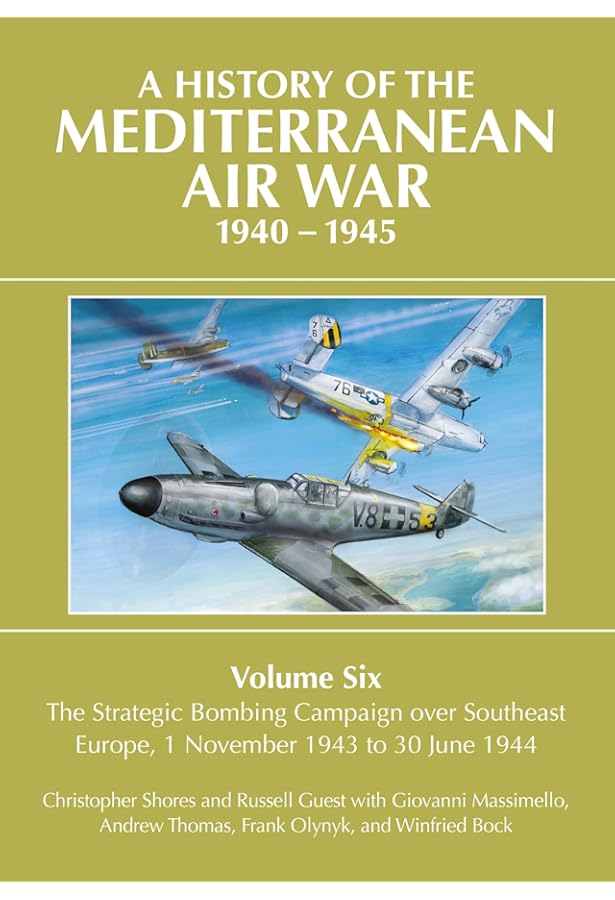 A History of the Mediterranean Air War, 1940-1945, Vol. 1: North