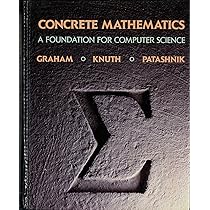 Concrete Mathematics: A Foundation for Computer Science: Graham