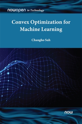 Convex Optimization for Machine Learning (Hardcover) | Buttonwood