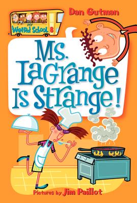 My Weird School #8: Ms. LaGrange Is Strange! (Paperback) | Schuler