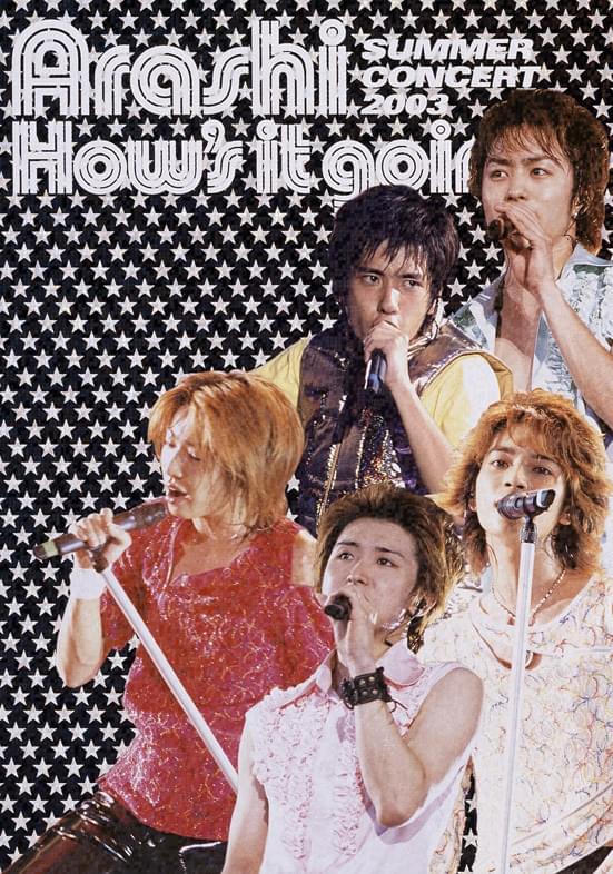 嵐 (ARASHI) - How's it going? SUMMER CONCERT 2003 Lyrics and