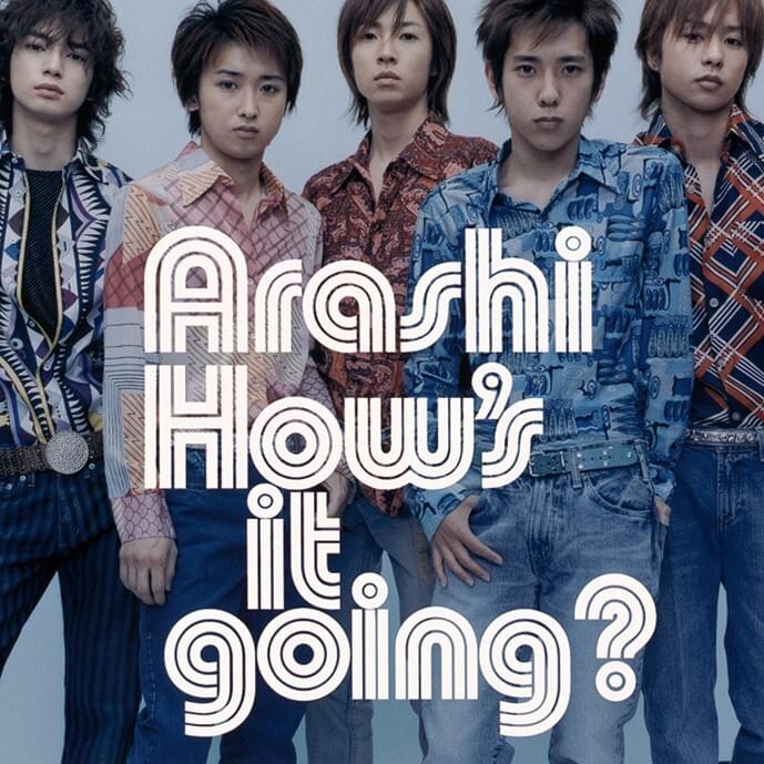 嵐 (ARASHI) - How's it going? Lyrics and Tracklist | Genius