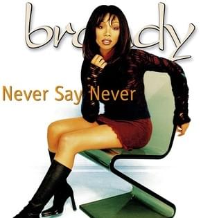 Brandy – Never Say Never Lyrics | Genius Lyrics
