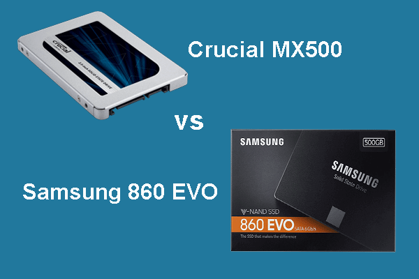 SSD Crucial MX500 X Samsung 860 EVO: Foco em 5 Aspectos - MiniTool