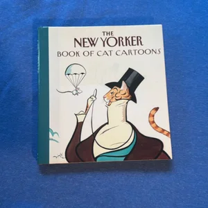 The New Yorker Book of Cat Cartoons by New Yorker Magazine Staff