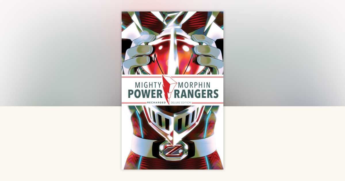 Mighty Morphin Power Rangers: Recharged Deluxe Edition by Melissa
