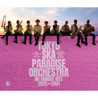 NO BORDER HITS 2025→2001 ～ベスト・オブ・東京スカパラダイス