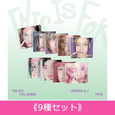 9種セット》 4th Full Album: THIS IS FOR (DIGIPACK ver.) : TWICE