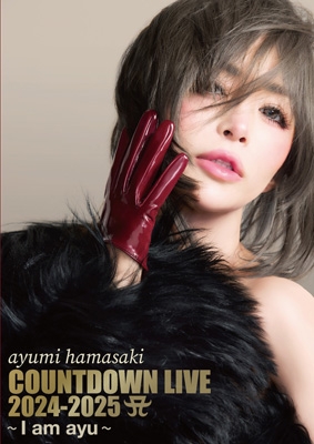 ayumi hamasaki COUNTDOWN LIVE 2024-2025 A ～I am ayu～(DVD) : 浜崎