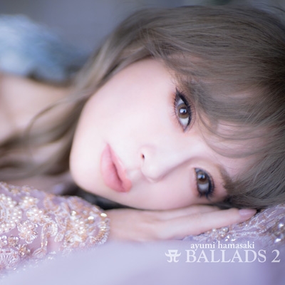 A BALLADS 2 (+DVD) : 浜崎あゆみ | HMV&BOOKS online - AVCD-96668/9