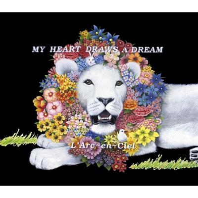 MY HEART DRAWS A DREAM : L'Arc～en～Ciel | HMV&BOOKS online - KSCL