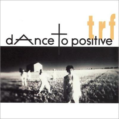dAnce to positive : TRF | HMV&BOOKS online - AQCD-50689