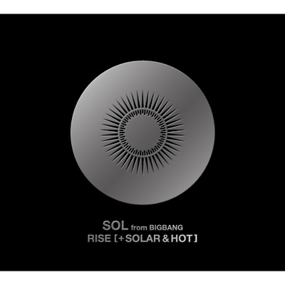 RISE [+SOLAR & HOT] (2CD+DVD) : SOL (from BIGBANG) | HMV&BOOKS