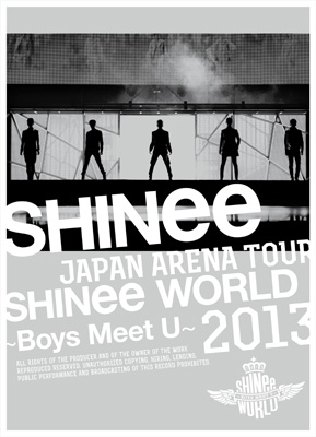 JAPAN ARENA TOUR SHINee WORLD 2013 ～Boys Meet U～【初回生産限定