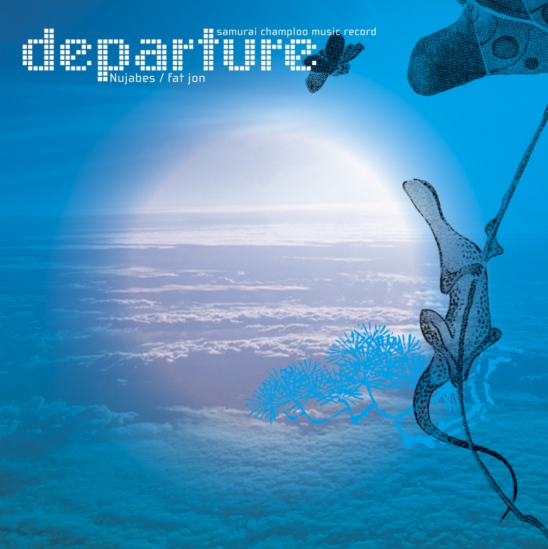 samurai champloo music record “departure” / Nujabes/fat jon <紙