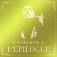氷室京介 ファイナルライブ“LAST GIGS”の完全盤『KYOSUKE HIMURO THE