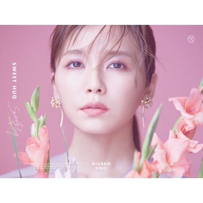 Sweet Hug - DISCOGRAPHY | MISAKO UNO - 宇野実彩子 official website