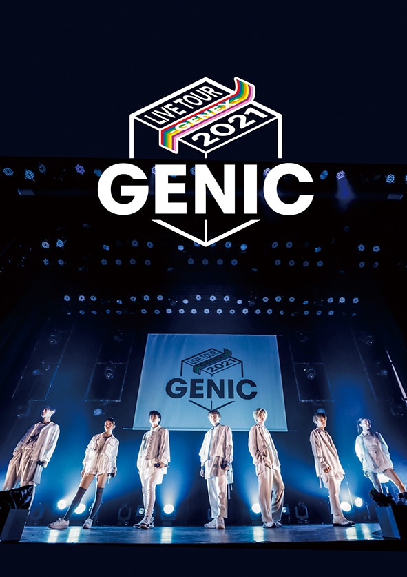 DVD&Blu-ray「GENIC LIVE TOUR 2021 -GENEX-」 | ディスコグラフィー