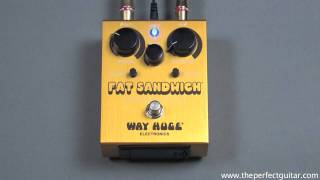 Way Huge Electronics WHE301B Fat Sandwich Distortion - What To