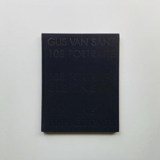 108 PORTRAITS : GUS VAN SANT ガス・ヴァン・サント