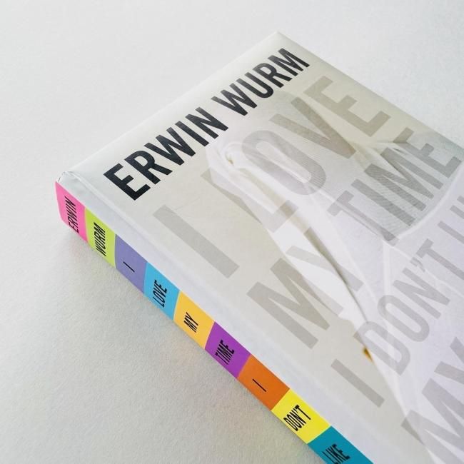 洋書 Erwin Wurm I Love My Time Erwin Wurm I Love My Time 洋書