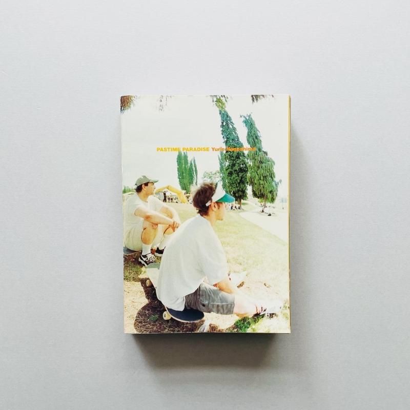 PASTIME PARADISE / 長島有里枝 Yurie Nagashima