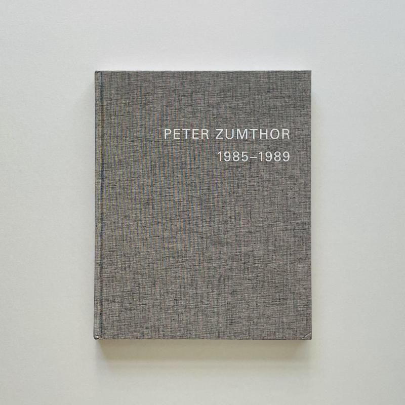 Peter Zumthor 1985-1989 Buildings and Projects Vol. 1 ピーター