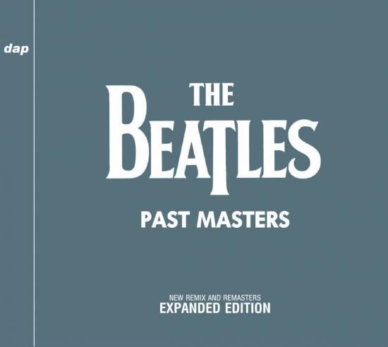 BEATLES / PAST MASTERS - NEW REMIX AND REMASTERS - EXPANDED EDITION