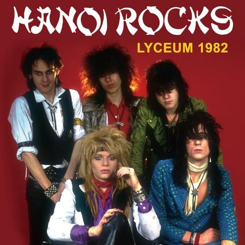HANOI ROCKS - LYCEUM 1982 (1CDR) - STRANGELOVE RECORDS