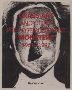 Gee Vaucher: Crass Art and Other Pre Post modernist Monsters ジー