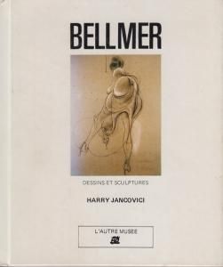 Bellmer: dessins et sculptures ハンス・ベルメール - 古本買取販売