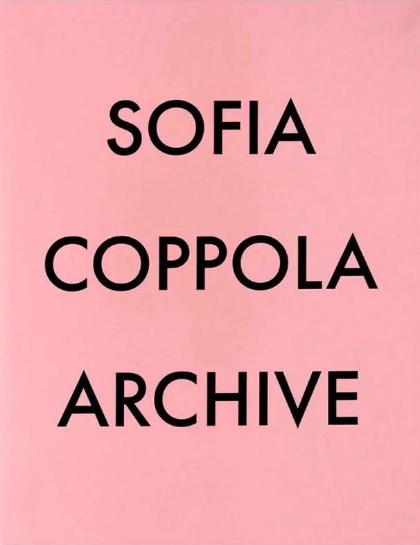 ARCHIVE / Sofia Coppola ソフィア・コッポラ - books used and new