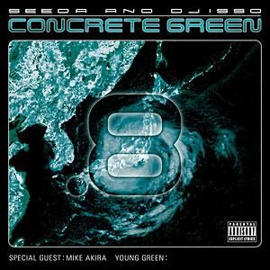 SEEDA & DJ ISSO - CONCRETE GREEN.8 [MIX CD] CONCRETE GREEN (2008