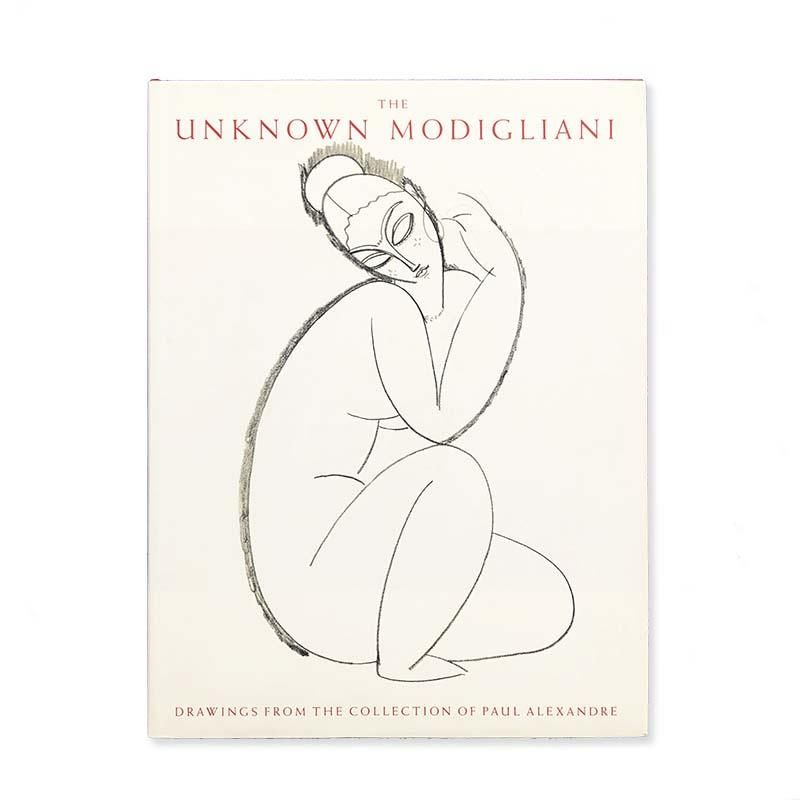 THE UNKNOWN MODIGLIANI: Drawings from the Collection of Paul