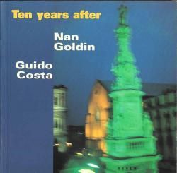 Ten years after Nan Goldin Guido Costa ナン・ゴールディン写真集