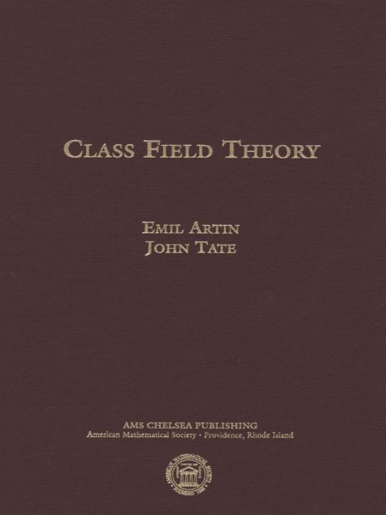 Emil Artin, John Tate - Class Field Theory 366 (2008, American