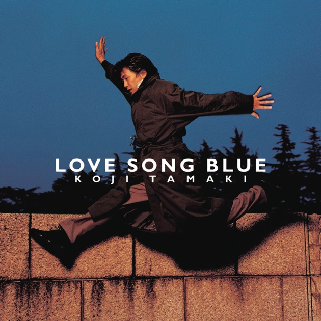 LOVE SONG BLUE - Album by Koji Tamaki - Apple Music