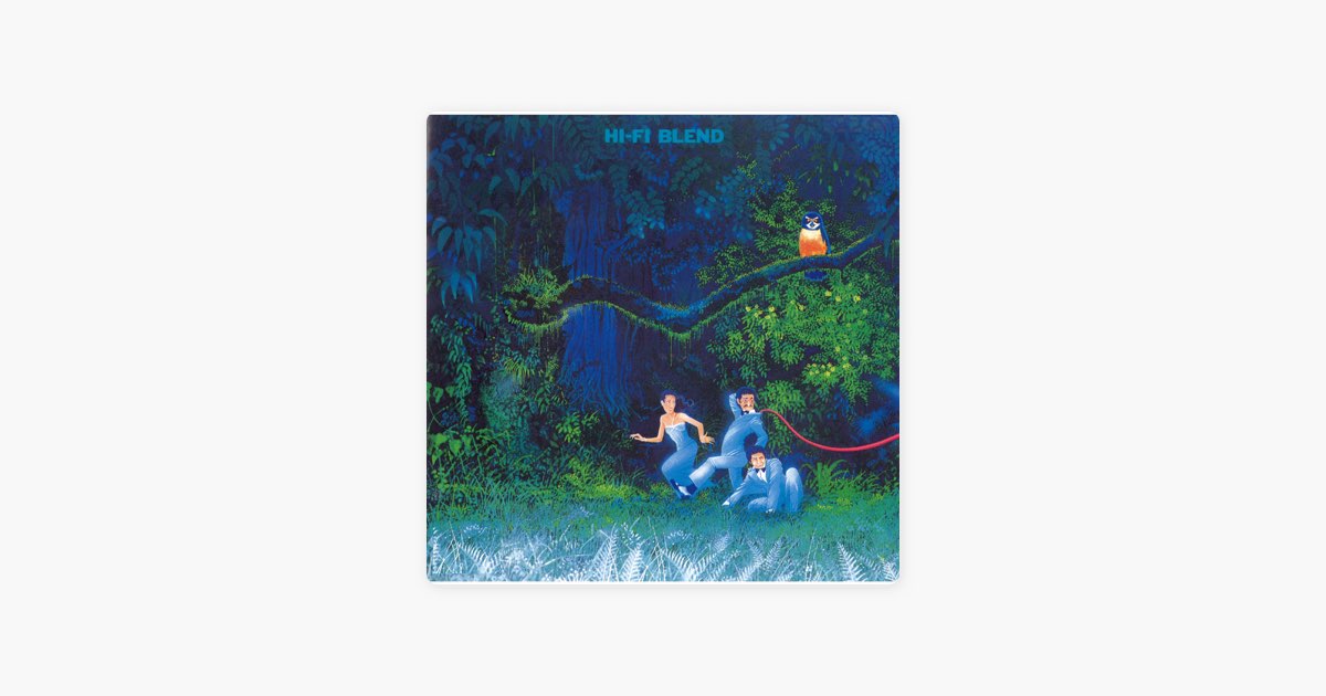 Hi-Fi Blend Pt. 1 - Album by Hi-Fi Set - Apple Music