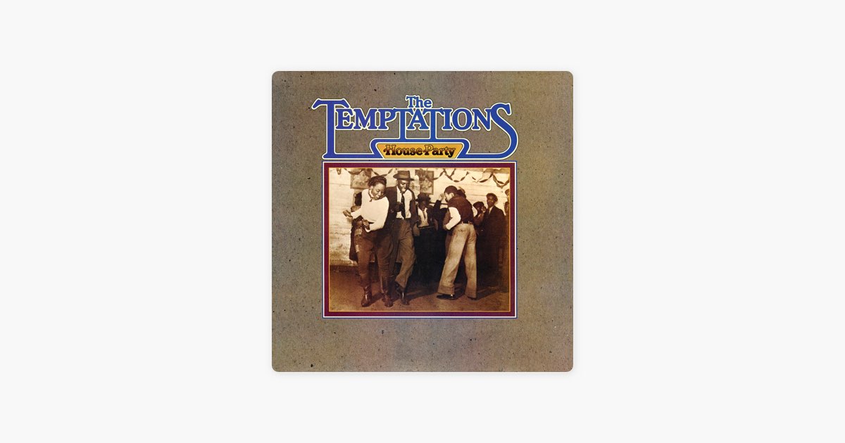 House Party - Album by The Temptations - Apple Music